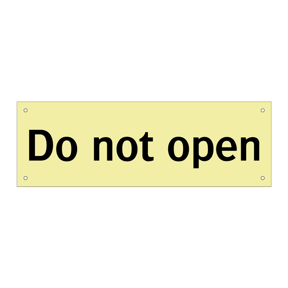 Do not open