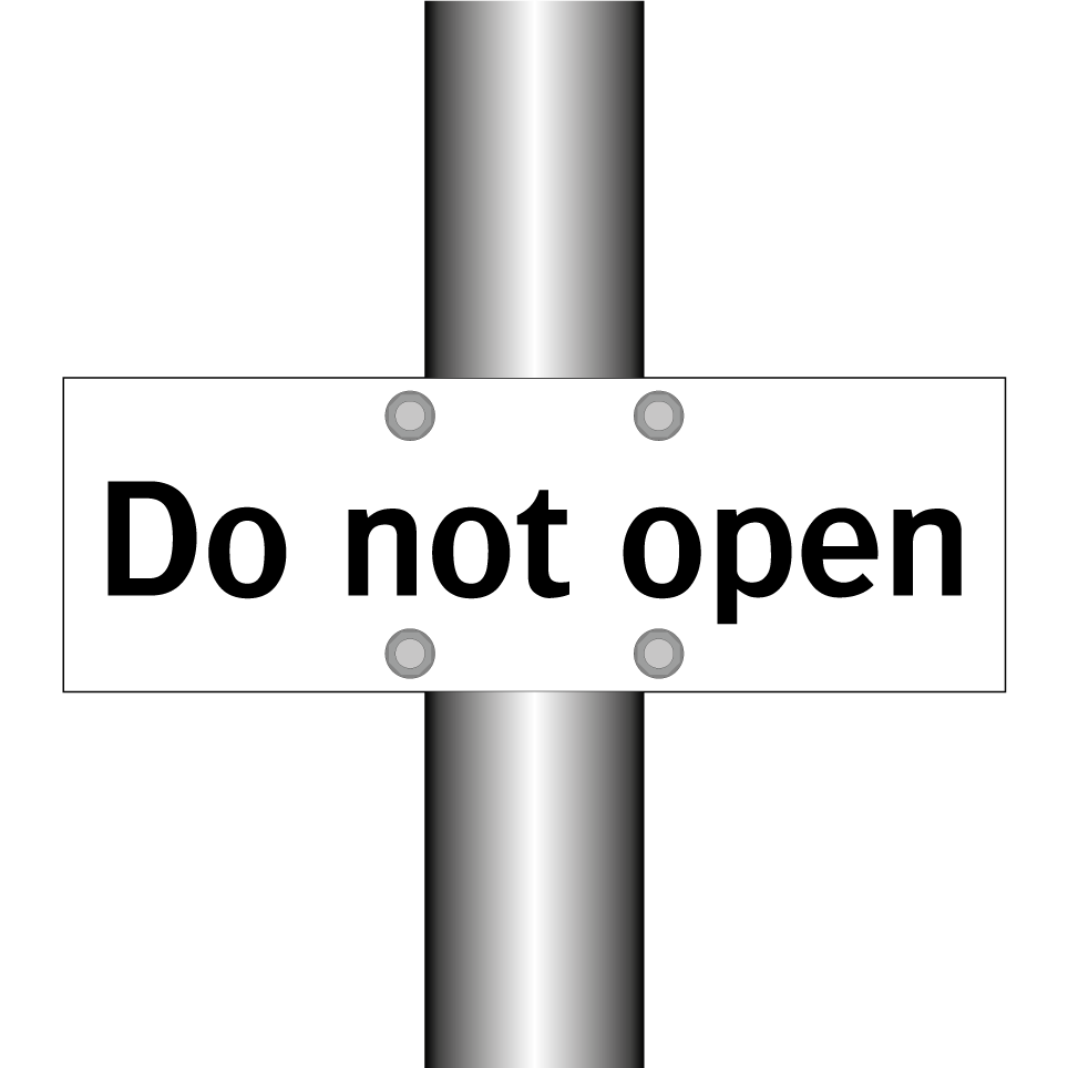Do not open