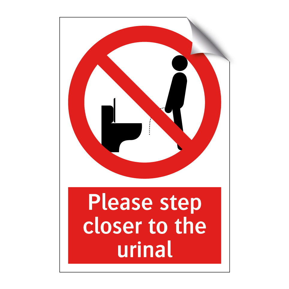 Please step closer to the urinal