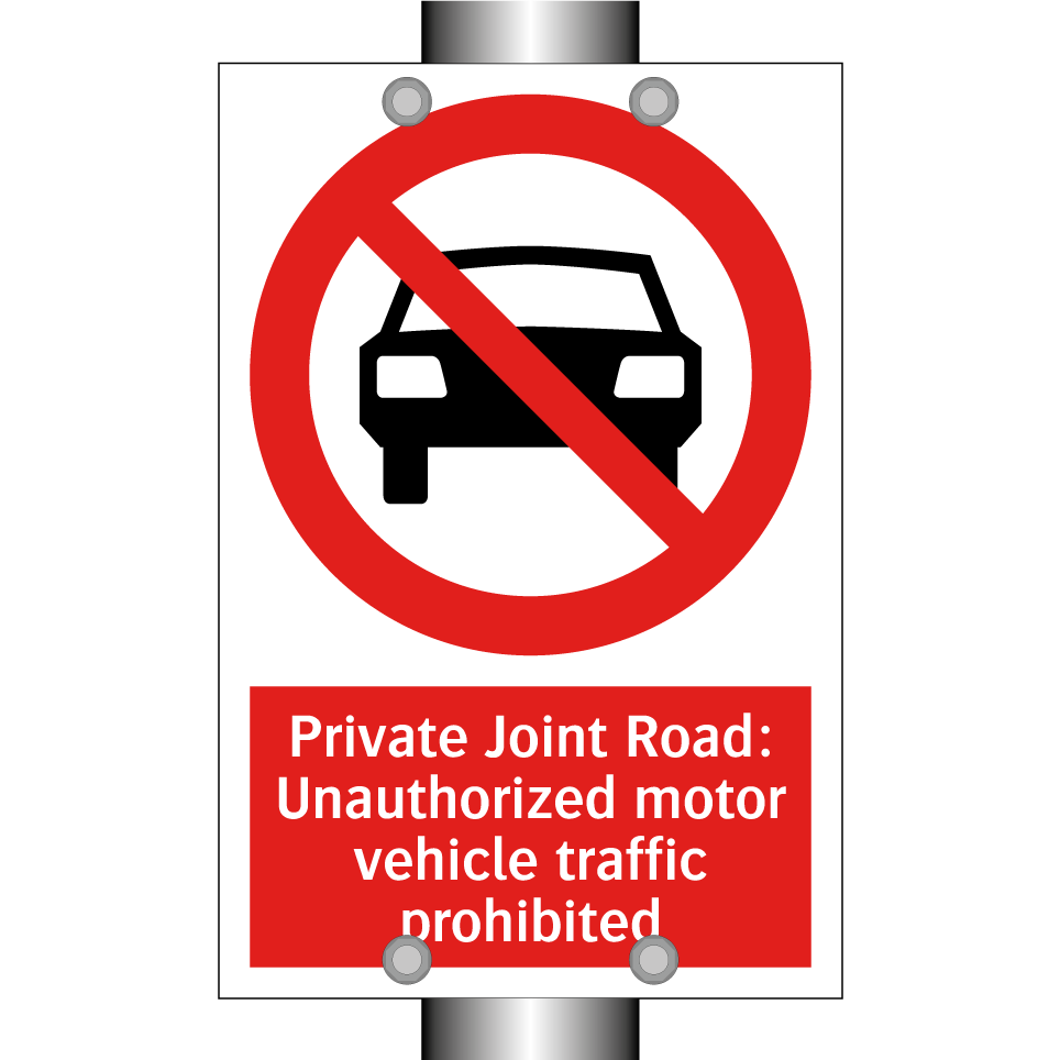 Private Joint Road: Unauthorized motor vehicle traffic prohibited