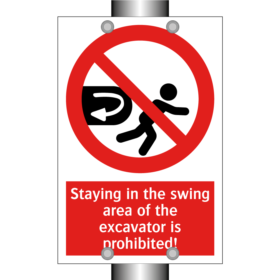 Staying in the swing area of the excavator is prohibited!