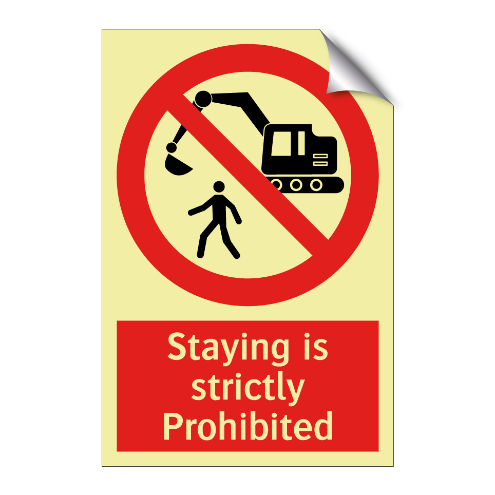 Staying is strictly Prohibited