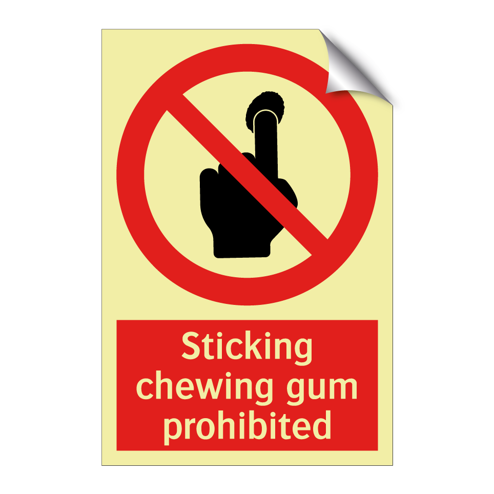 Sticking chewing gum prohibited