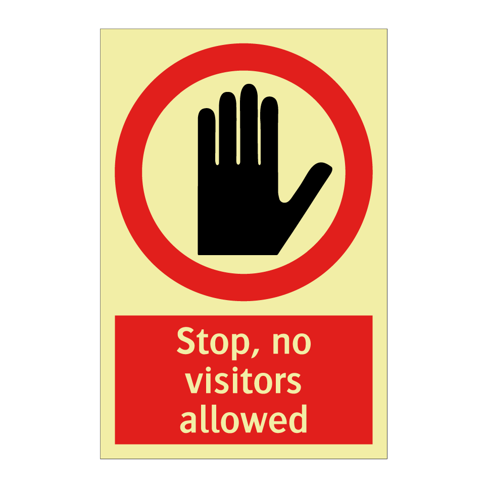 Stop, no visitors allowed