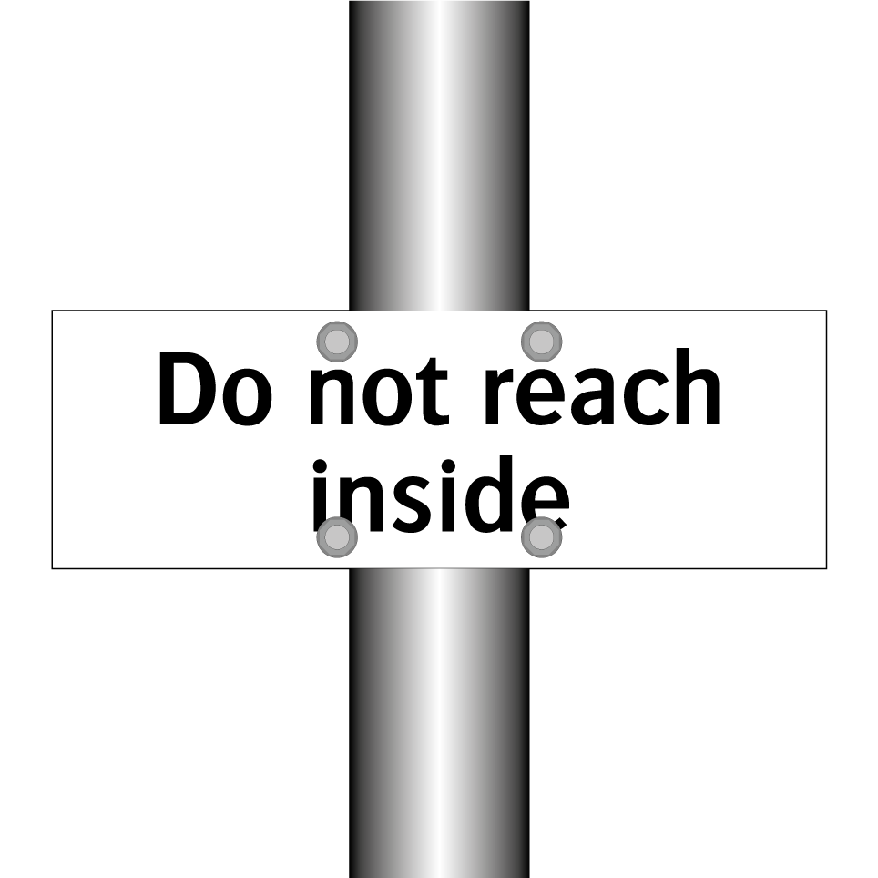 Do not reach inside