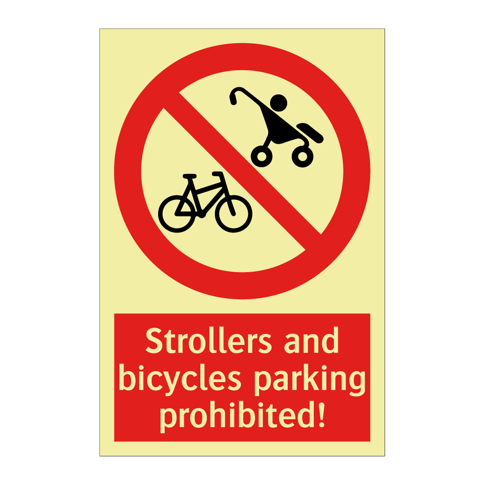 Strollers and bicycles parking prohibited!