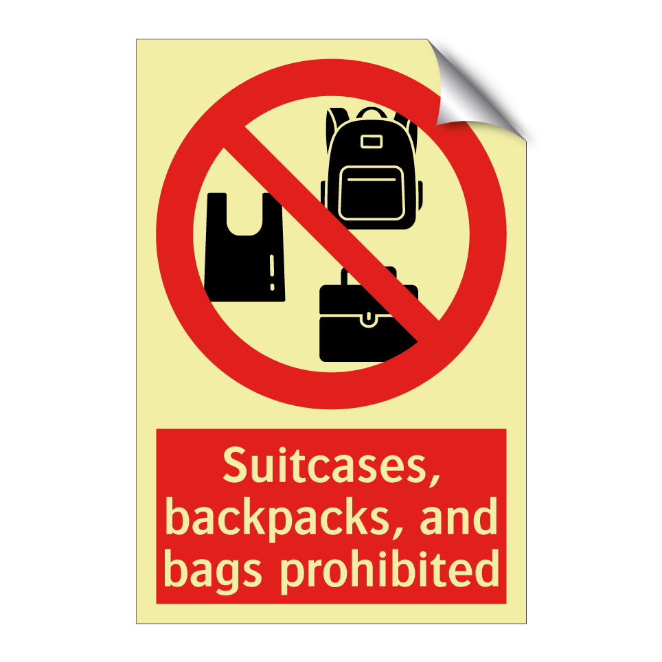 Suitcases, backpacks, and bags prohibited