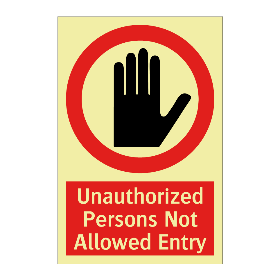 Unauthorized Persons Not Allowed Entry