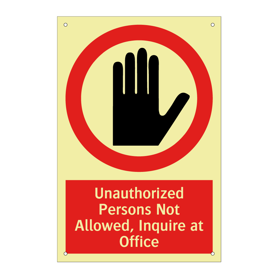 Unauthorized Persons Not Allowed, Inquire at Office