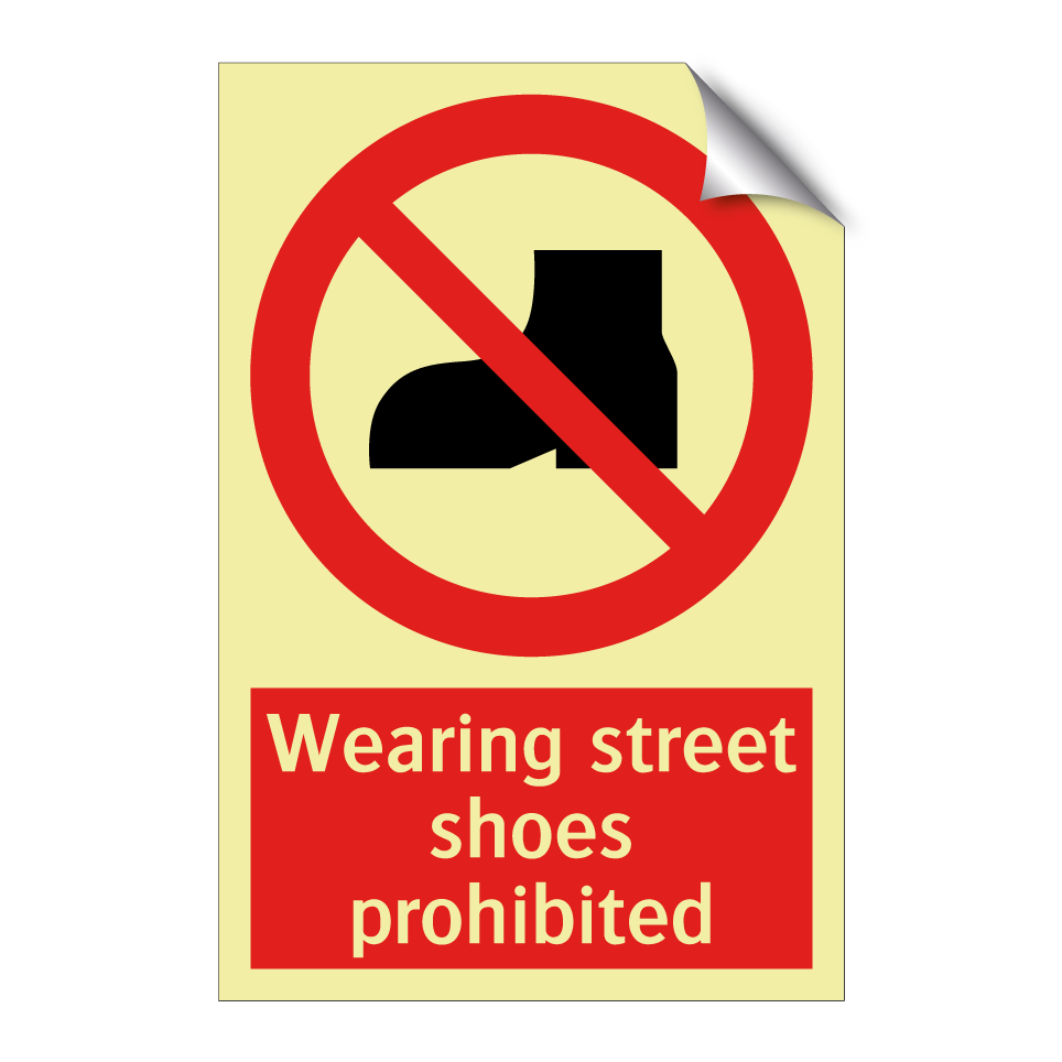Wearing street shoes prohibited