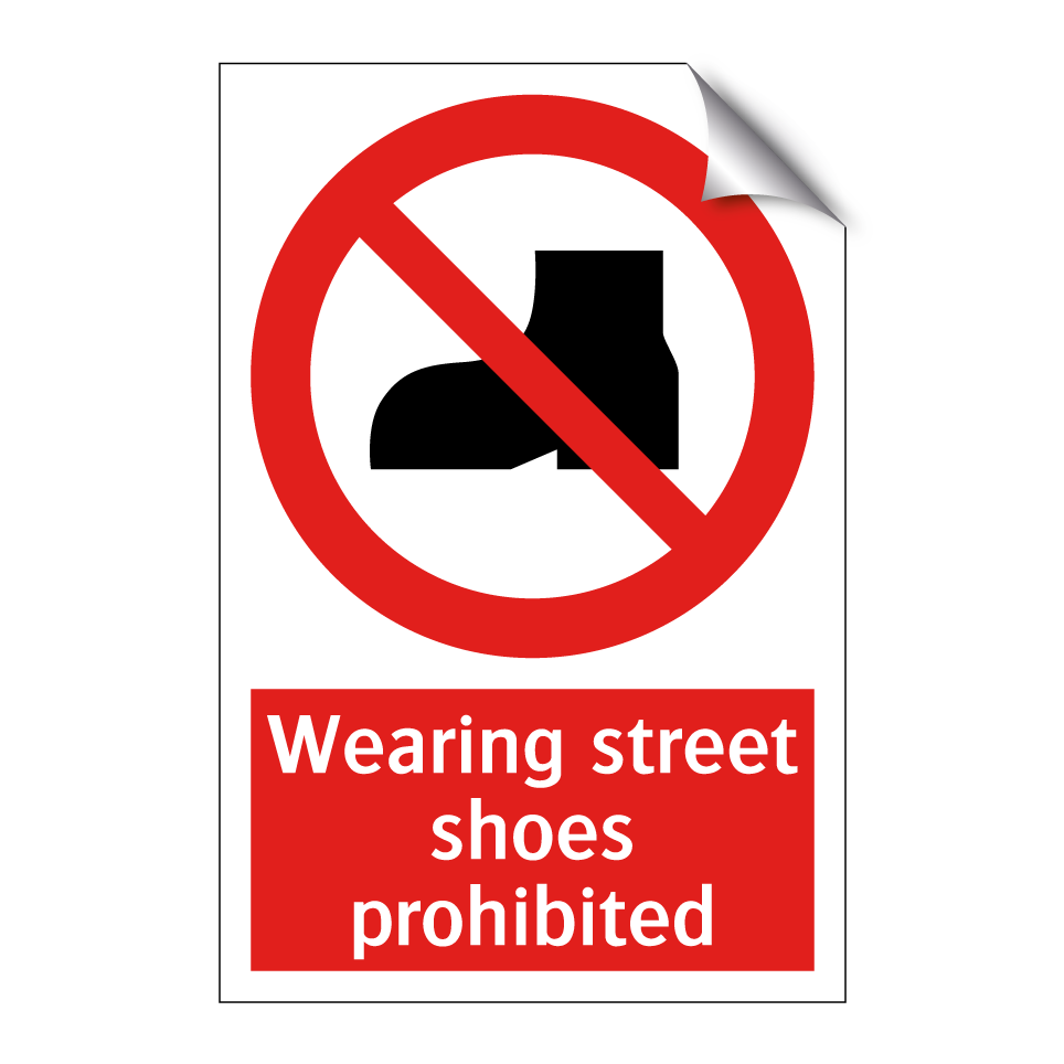 Wearing street shoes prohibited