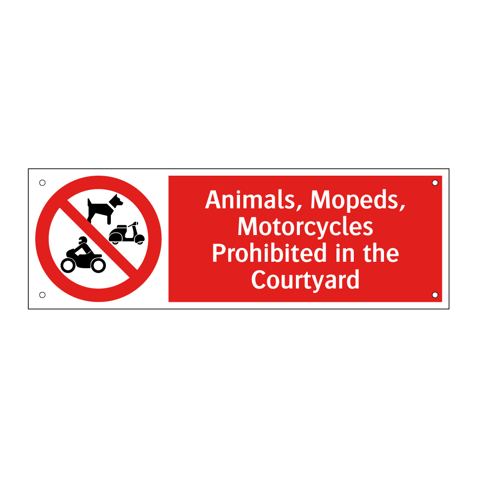 Animals, Mopeds, Motorcycles Prohibited in the Courtyard