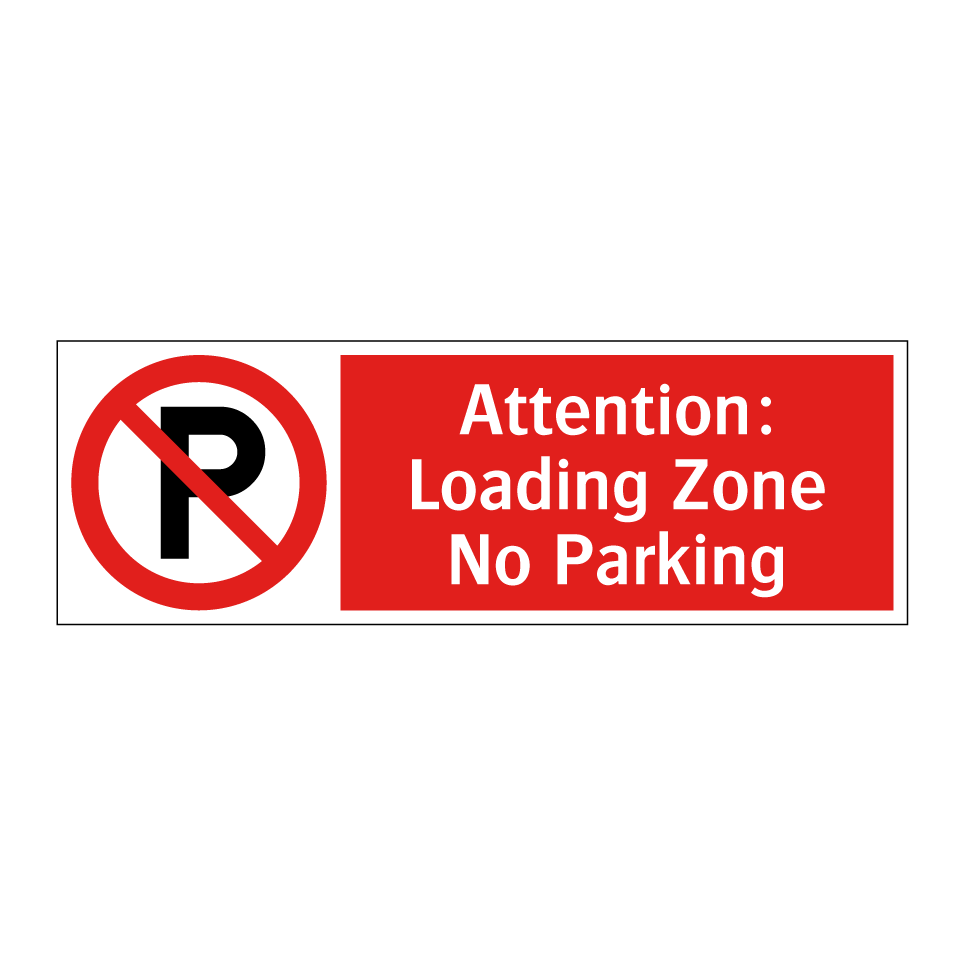 Attention: Loading Zone No Parking