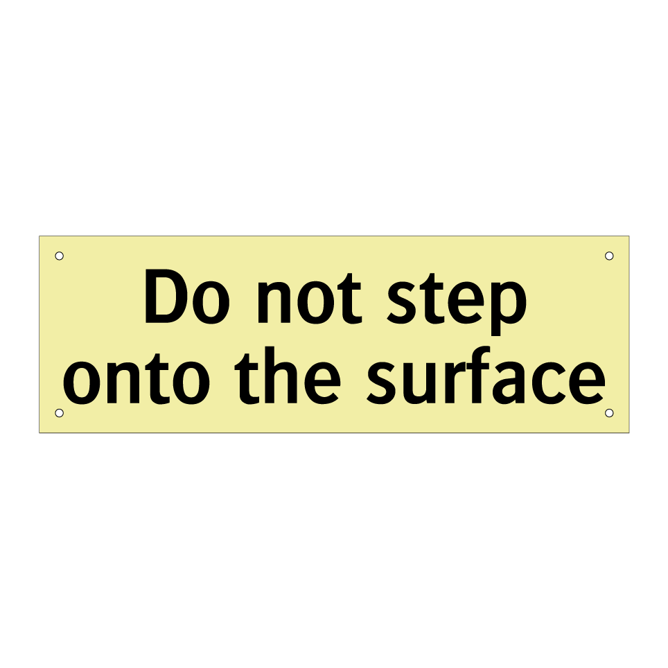 Do not step onto the surface