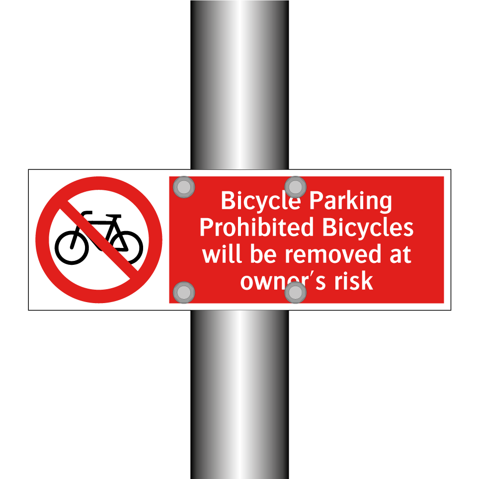 Bicycle Parking Prohibited Bicycles will be removed at owner's risk