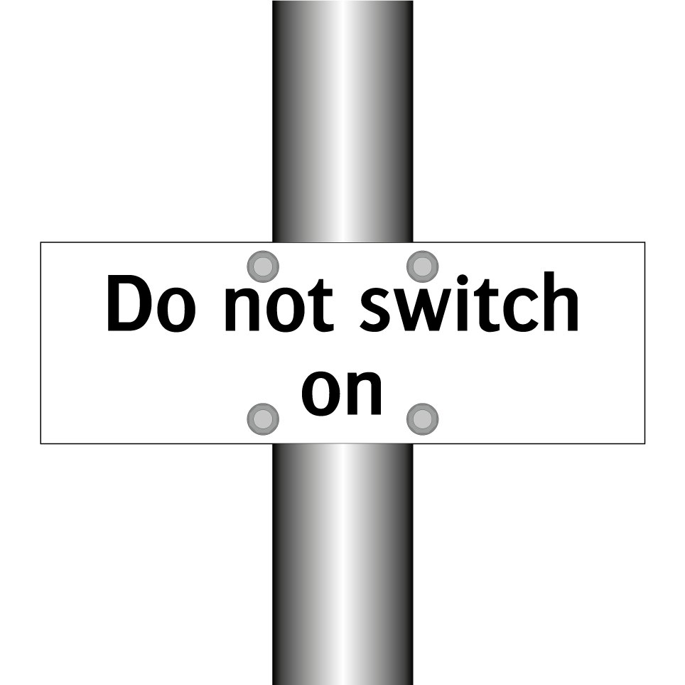 Do not switch on