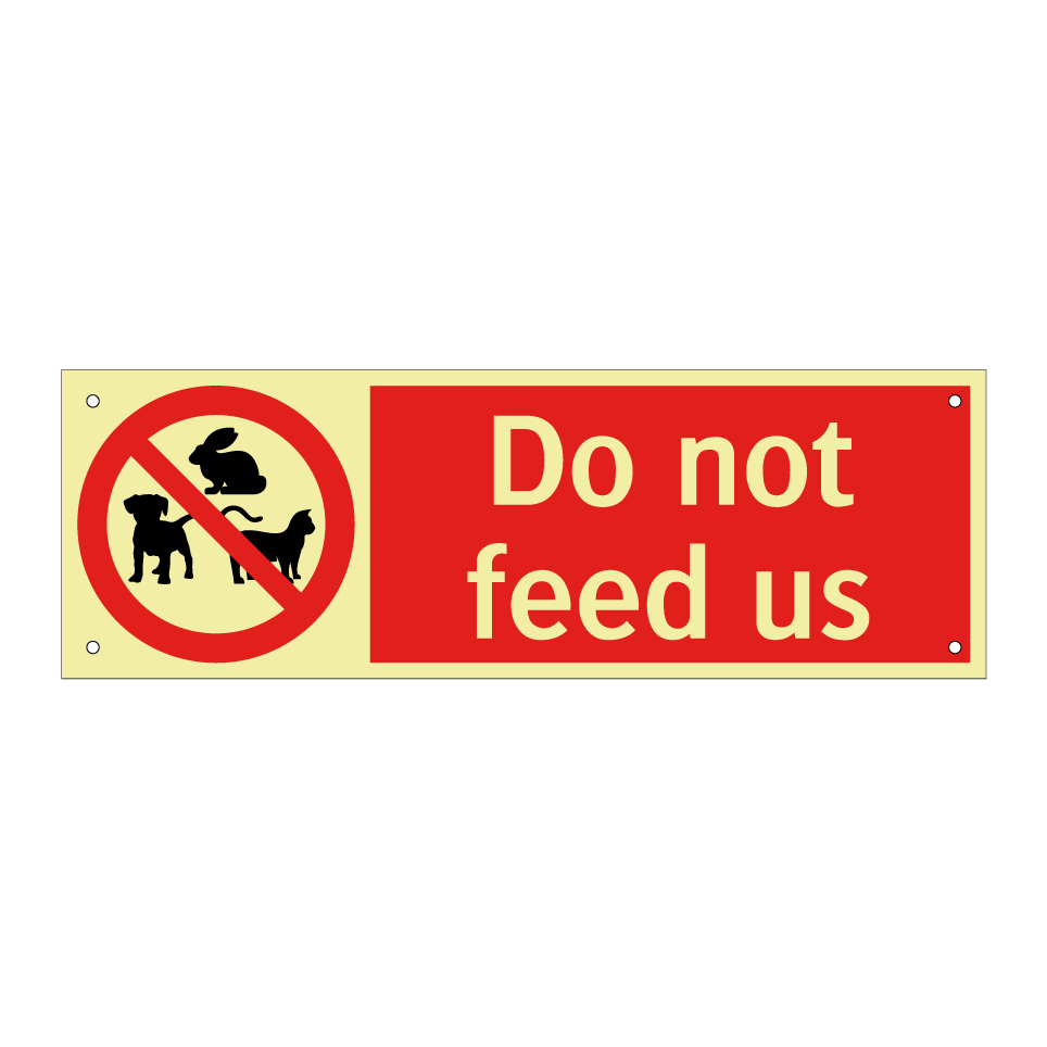 Do not feed us
