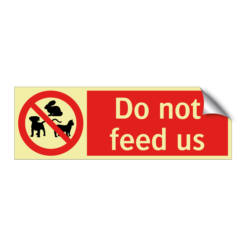 Do not feed us