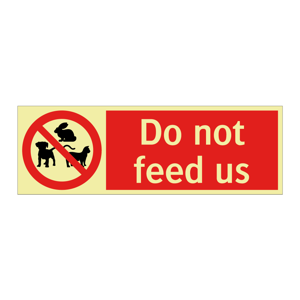 Do not feed us