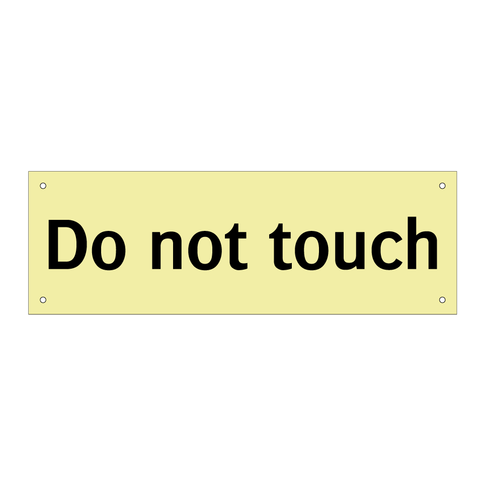 Do not touch