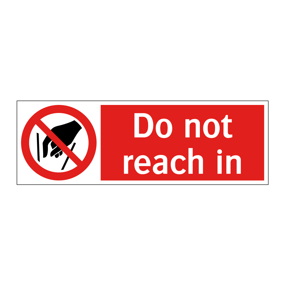 Do not reach in