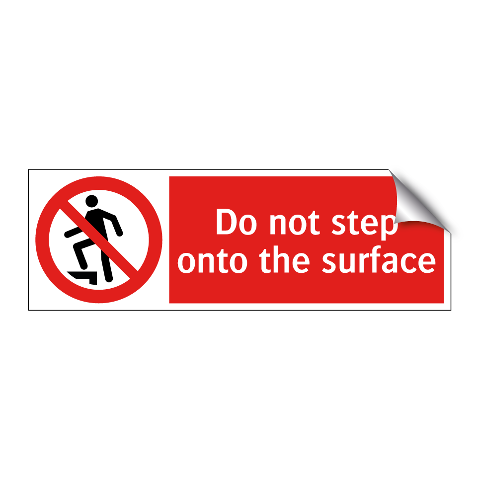 Do not step onto the surface