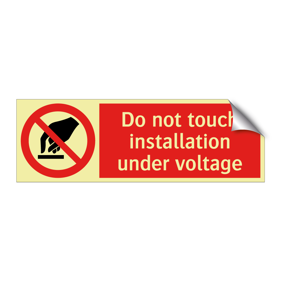 Do not touch installation under voltage