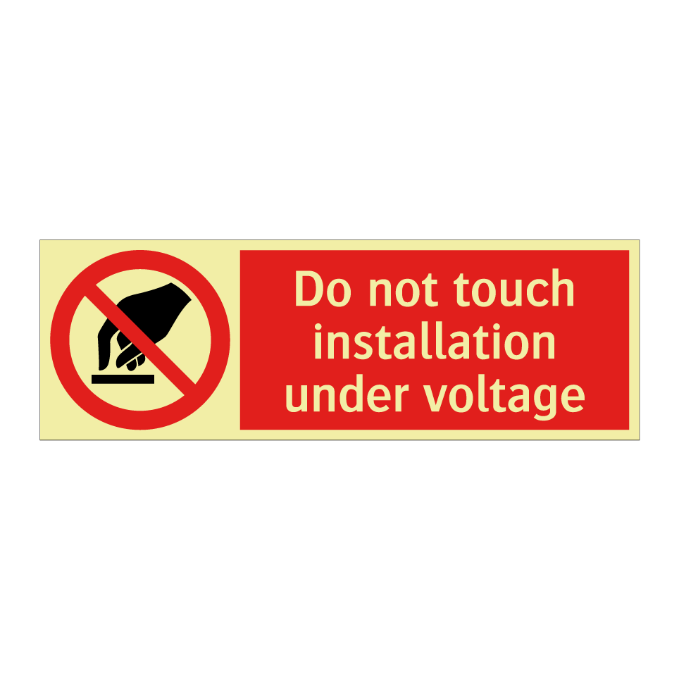 Do not touch installation under voltage