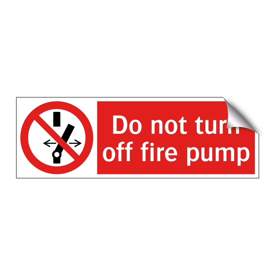 Do not turn off fire pump
