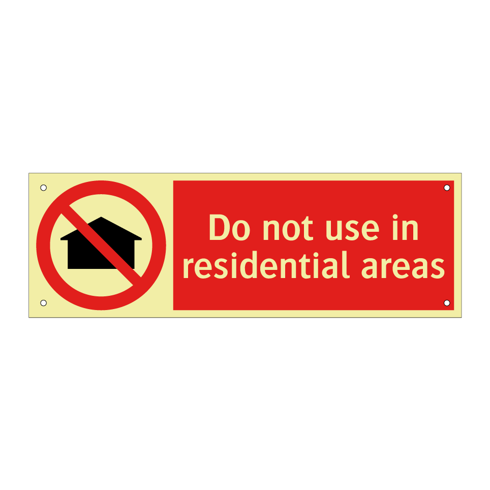Do not use in residential areas