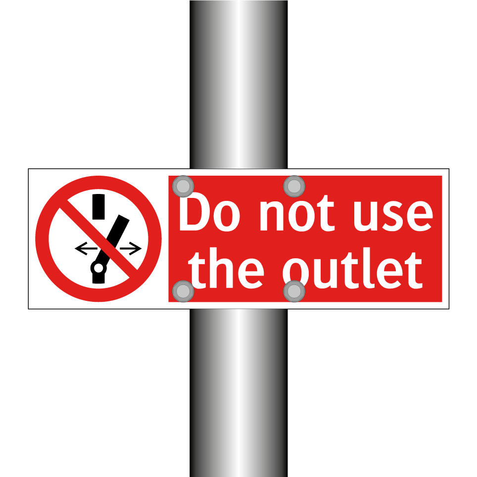 Do not use the outlet