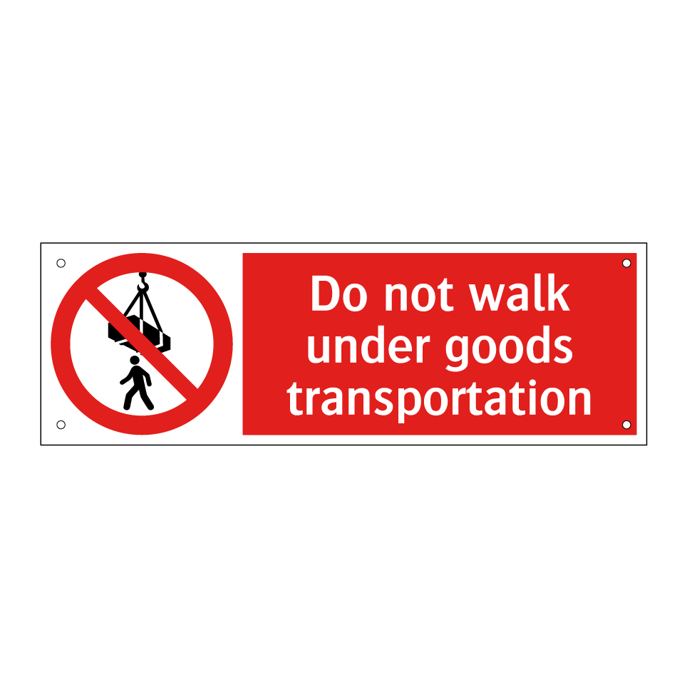 Do not walk under goods transportation