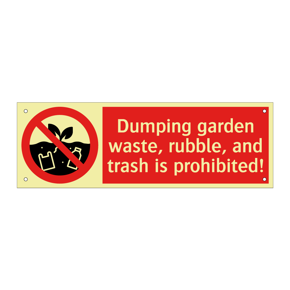 Dumping garden waste, rubble, and trash is prohibited!