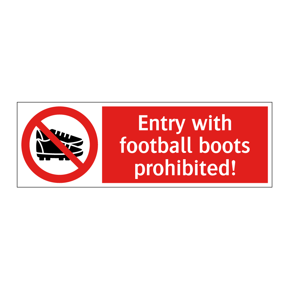 Entry with football boots prohibited!