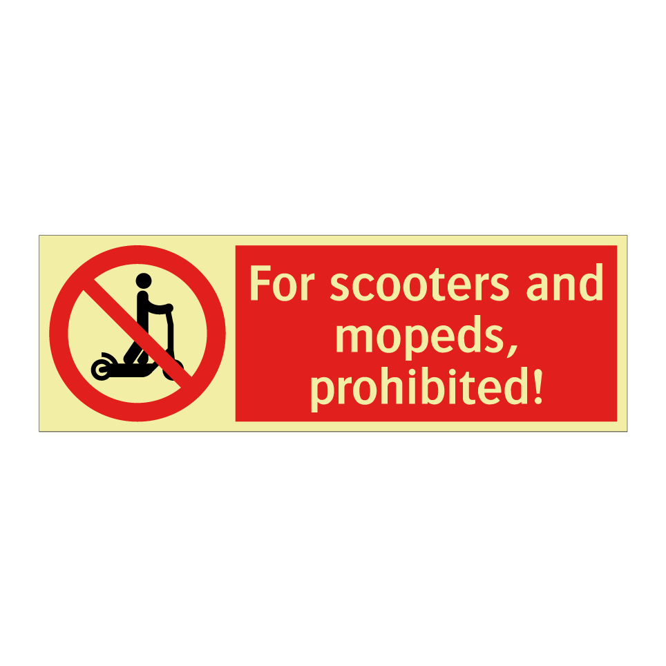 For scooters and mopeds, prohibited!