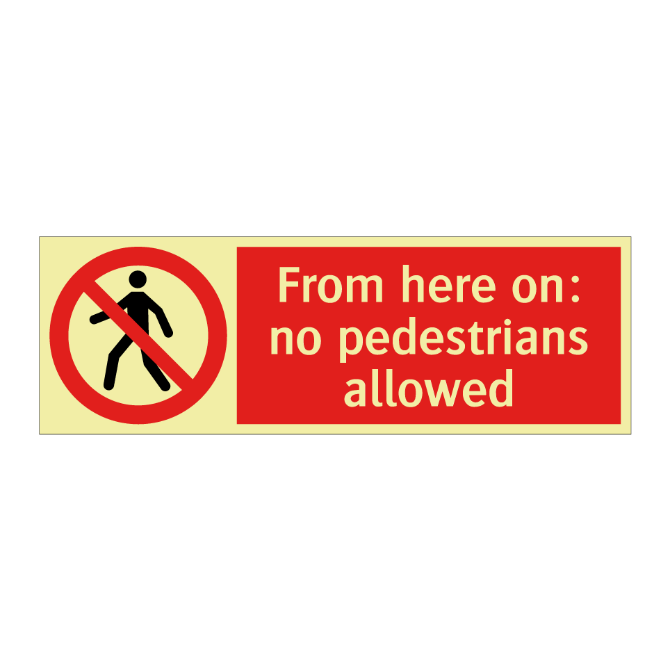From here on: no pedestrians allowed