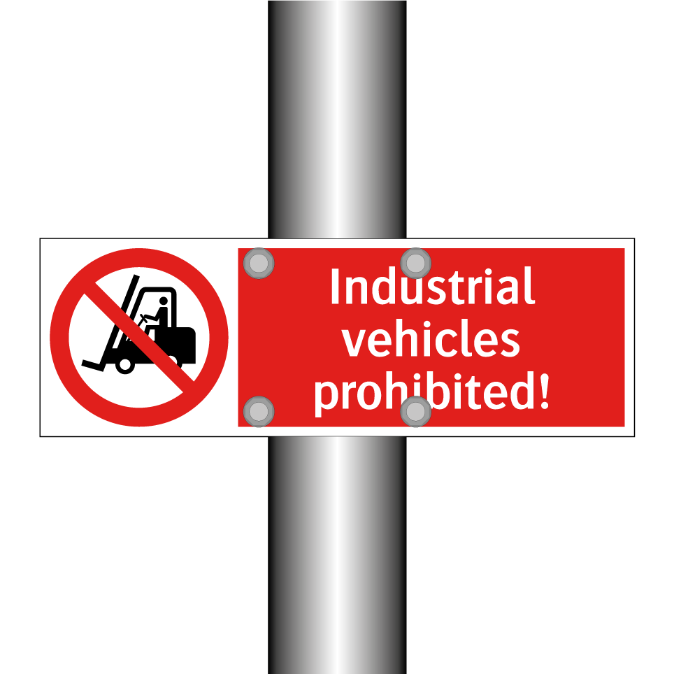 Industrial vehicles prohibited!