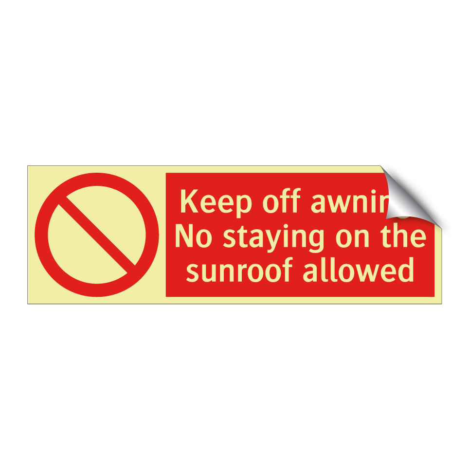 Keep off awning. No staying on the sunroof allowed