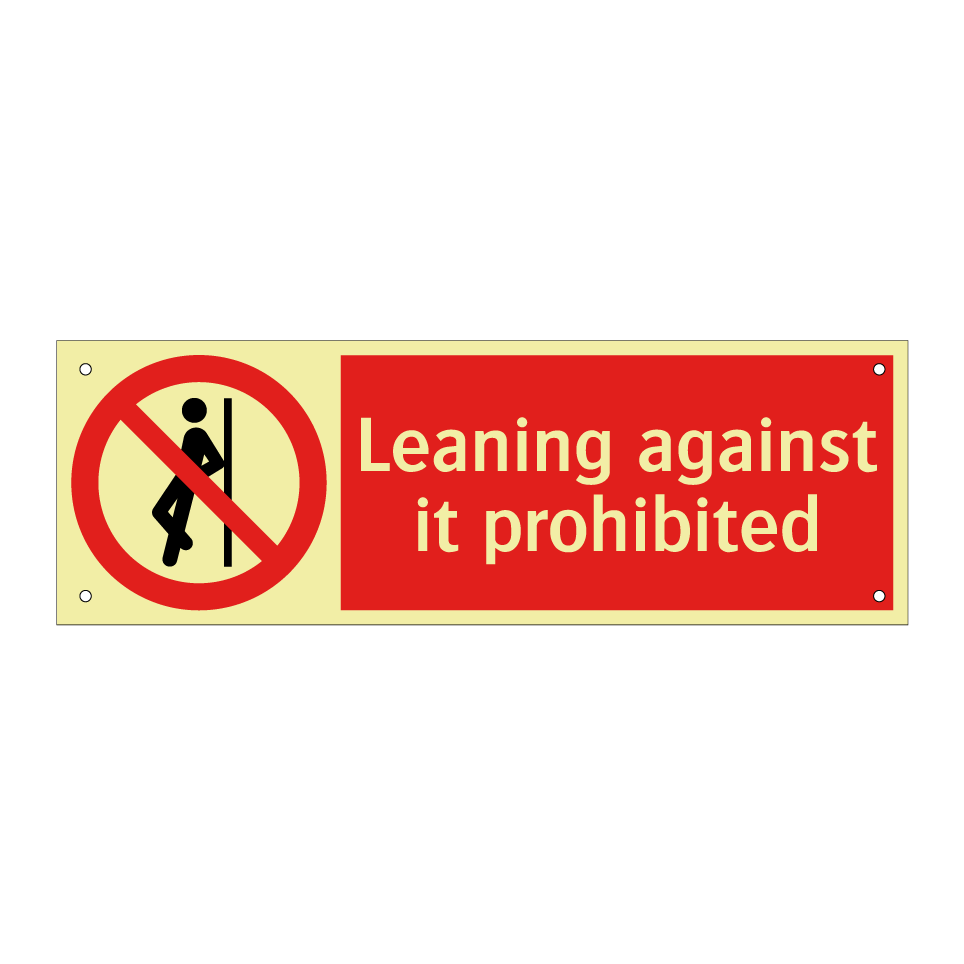 Leaning against it prohibited
