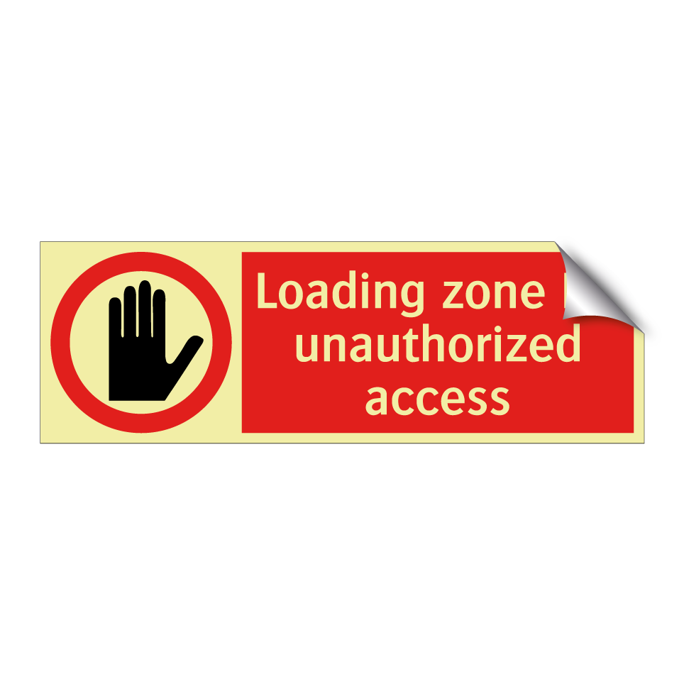 Loading zone No unauthorized access
