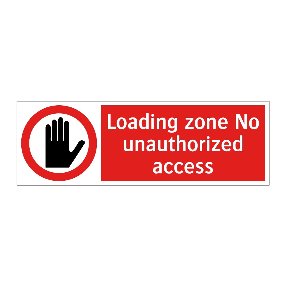 Loading zone No unauthorized access