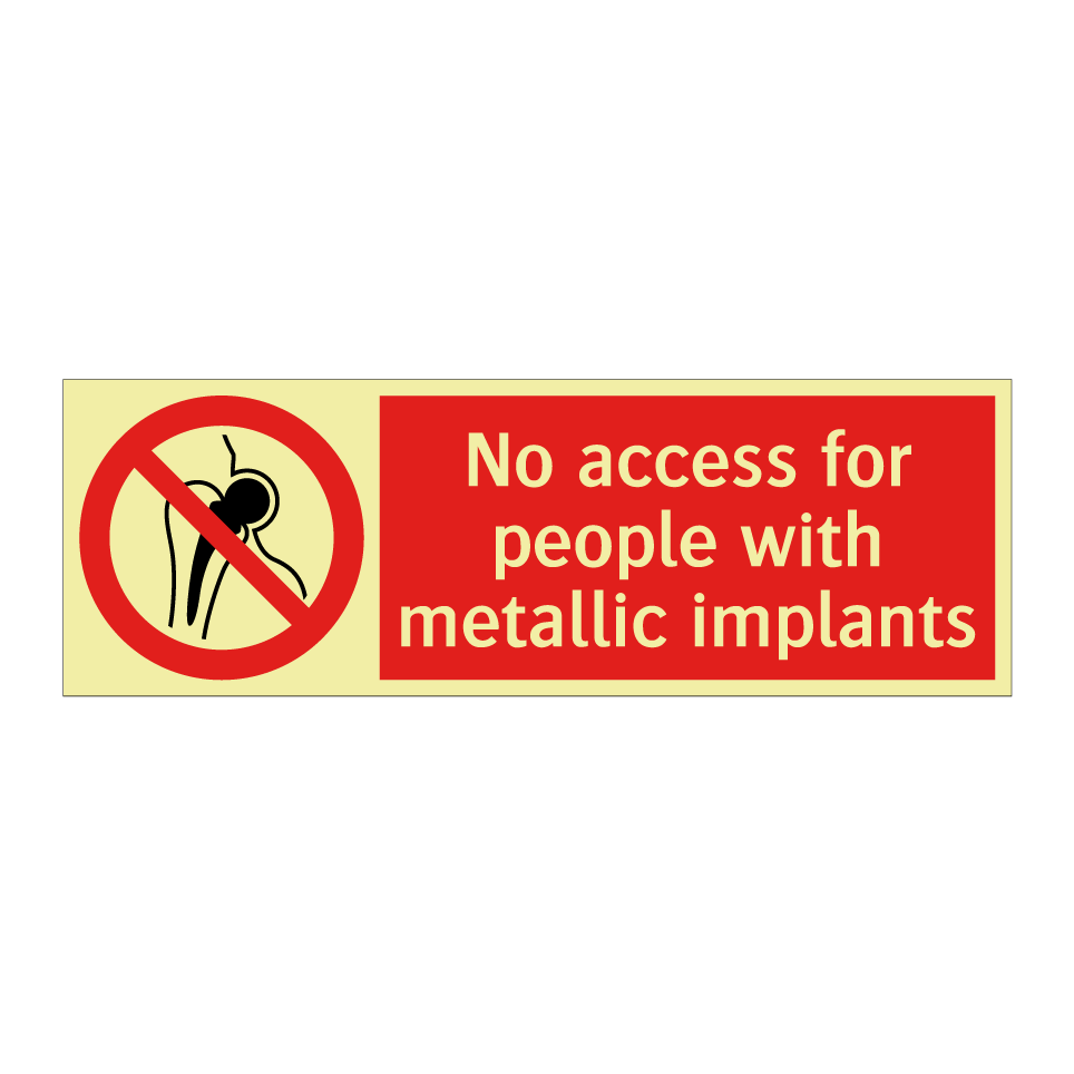 No access for people with metallic implants