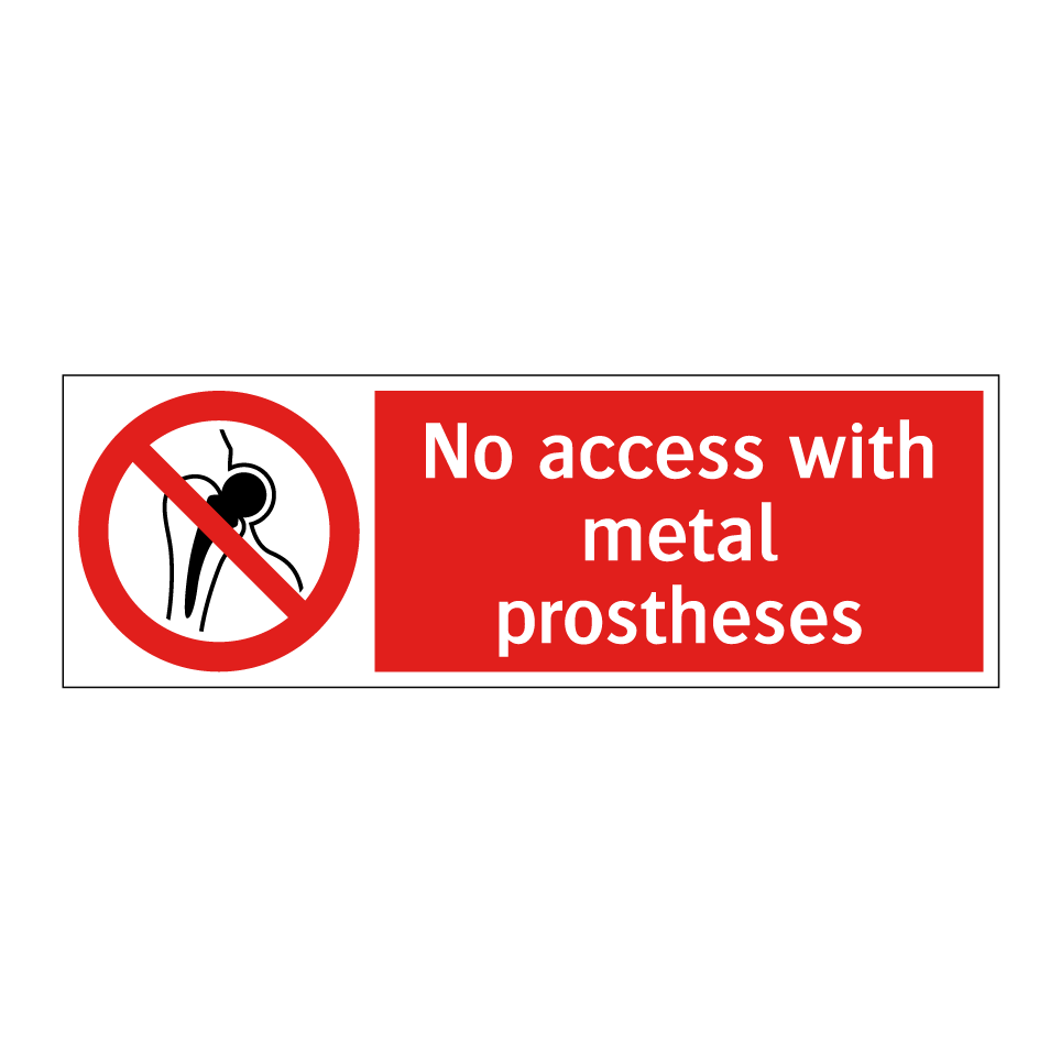 No access with metal prostheses