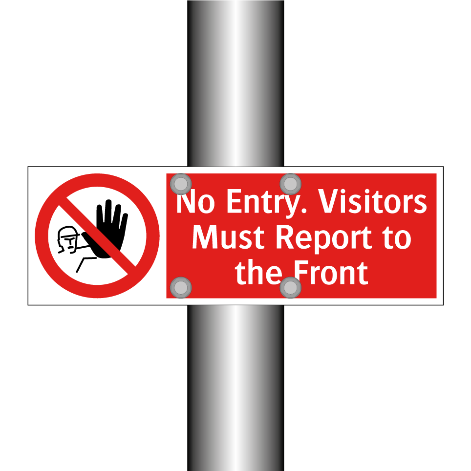 No Entry. Visitors Must Report to the Front