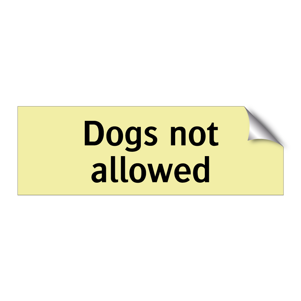 Dogs not allowed