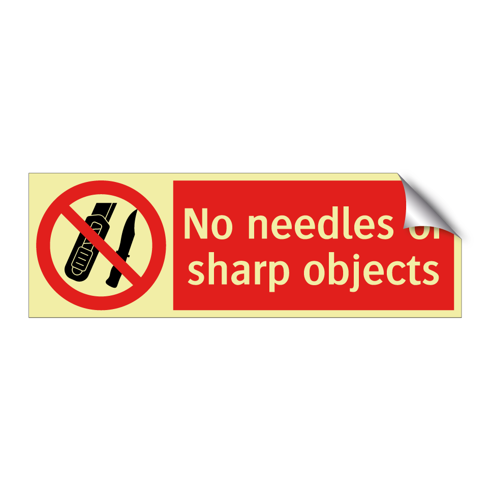 No needles or sharp objects
