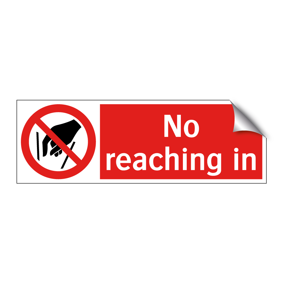 No reaching in