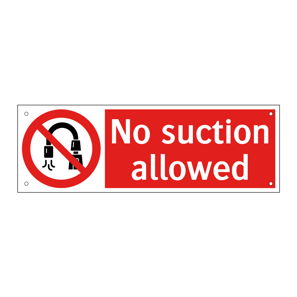 No suction allowed