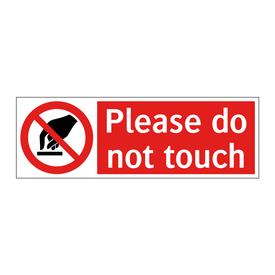 Please do not touch