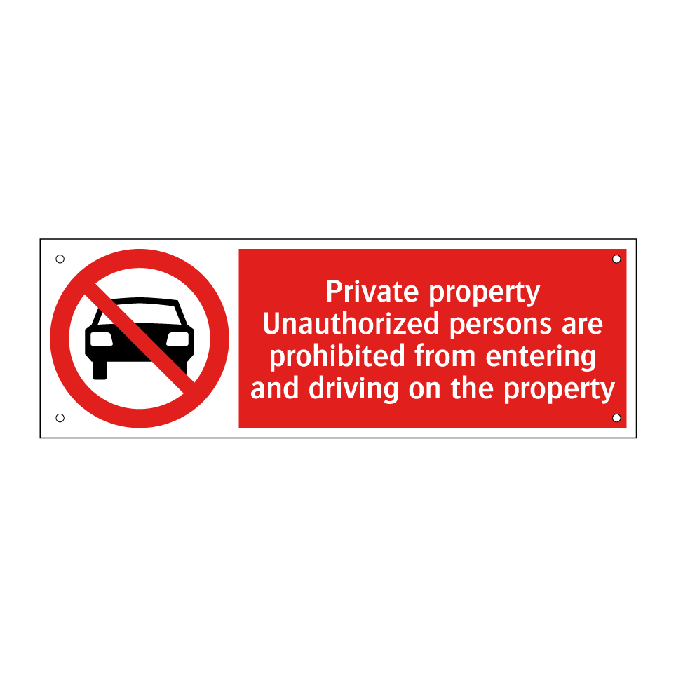 Private property Unauthorized persons are prohibited from entering and driving on the property